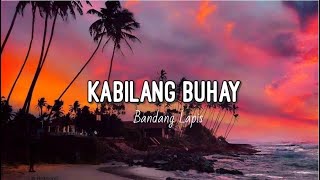Bandang lapis - ' Kabilang Buhay ' // Aesthetic Lyrics