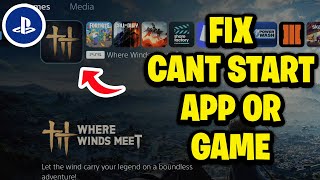How To Fix Can't Start App or Game On PS5 - Fastest Guide