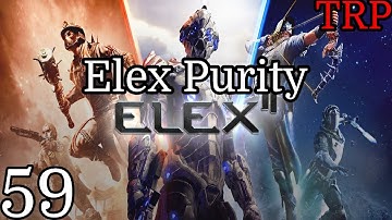 ELEX II: Walkthrough | PT59 | Elex Purity | PC