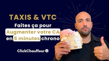 Taxi & VTC : augmentez votre chiffre d’affaires en 5 minutes chrono (astuce ClickChauffeur)