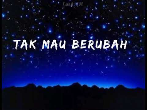 Kesha Ratuliu - Tak Mau Berubah (Lirik)