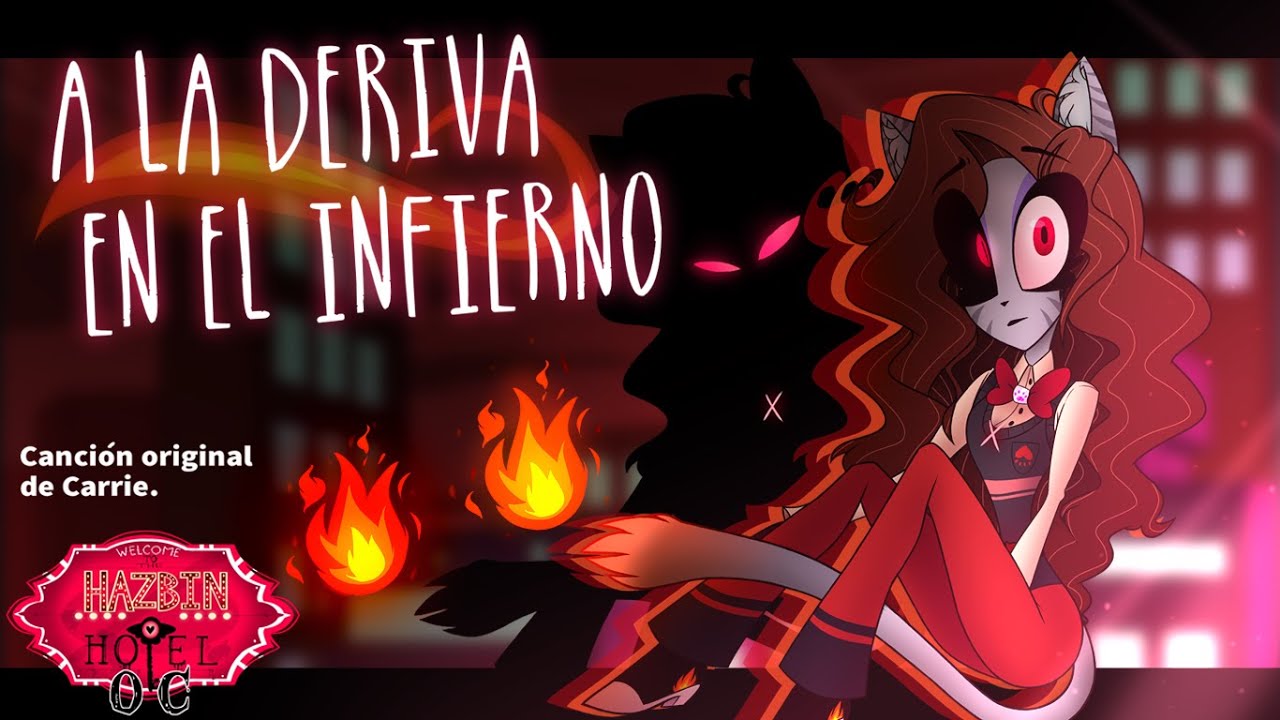 【HAZBIN HOTEL OC】"A la deriva en el infierno" - Cancion original de Carrie [ESP]