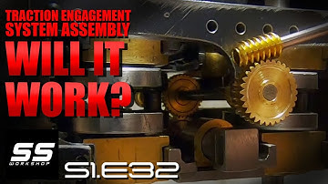 Fell Engine Project - Traction Wheel Engagement Assembly S1.E32