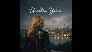 Uzaktan Yakın 