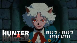 Hunter x Hunter (Chimera Ants) - Retro Anime Vibes | 80〜90 年代の