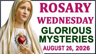 The Rosary Today I Wednesday I August 26 2026 I The Holy Rosary I Glorious Mysteries