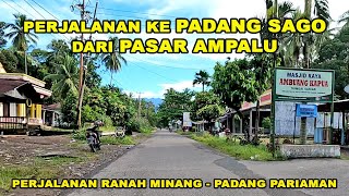 Suasana Perjalanan ke Padang Sago dari Pasar Ampalu Nagari LAreh Nan Panjang - Kab. Padang Pariaman