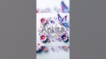 Ankita name letter’s WhatsApp status, ankita name letter’s status, #rk_hsan @rk_hsan
