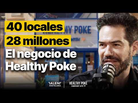 CEO Healthy Poke: Cómo Facturar 28 Millones con 40 Locales Propios
