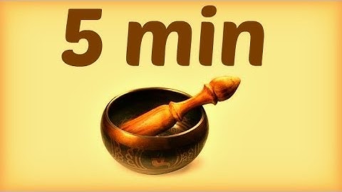 ❀ Tibetan Bowl - Every 5 Minutes