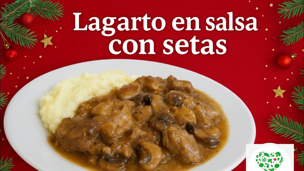 LAGARTO EN SALSA CON SETAS  NAVIDAD 🎄