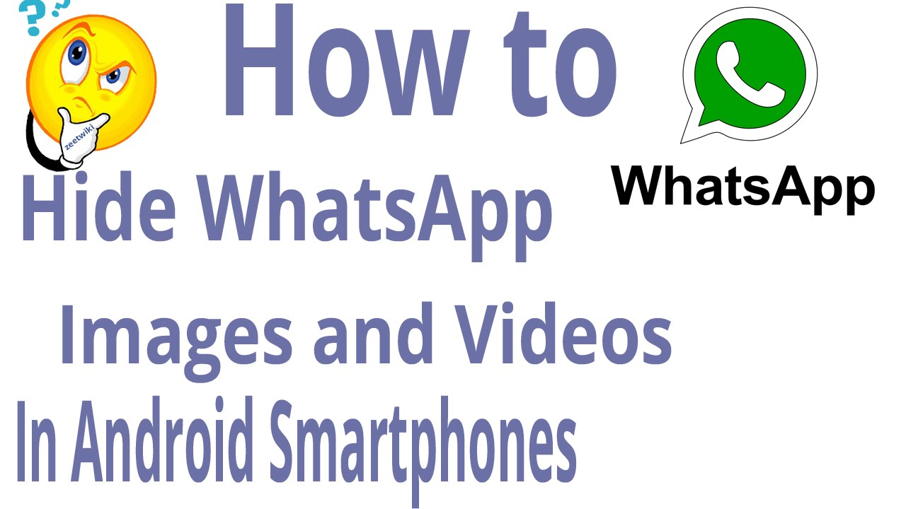 How to hide whatsapp images and videos in android smartphones
