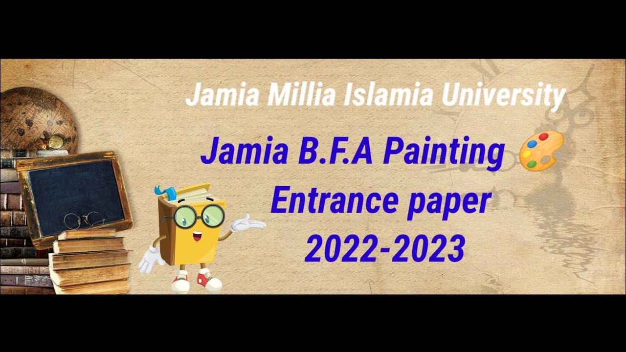 Jamia B.F.A Painting Entrance Paper Entrance paper 2022-23