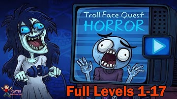 Troll Face Quest Horror - All Levels 1 - 17 Walkthrough Gameplay
