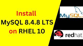 How to Install &amp; Configure MySQL 8.4.8 on RHEL 10 – Complete Step-by-Step Guide!