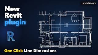 One Click Line Dimensions for Revit — Dimension a Floor Plan in Seconds | ArchPlug