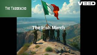 The Taoiseachs - The Irish March