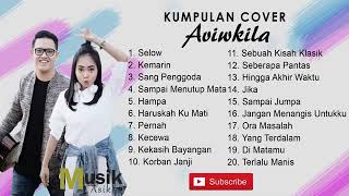 #aviwkila #cover #selow AVIWKILA COVER FULL ALBUM | THE BEST Of ALBUM COVER AVIWKILA