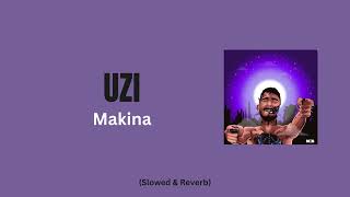 Uzi - Makina (Slowed + Reverb) Resimi