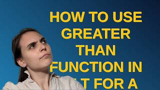 how to use greater than function in XSLT for a tag occurrence