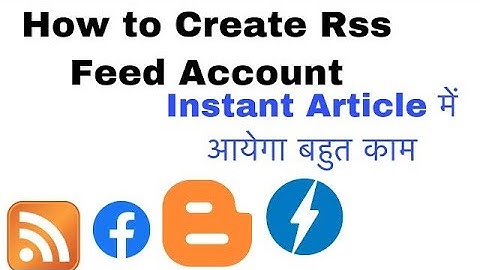 How to create rss feed url in instant article | How to generate rss feed url