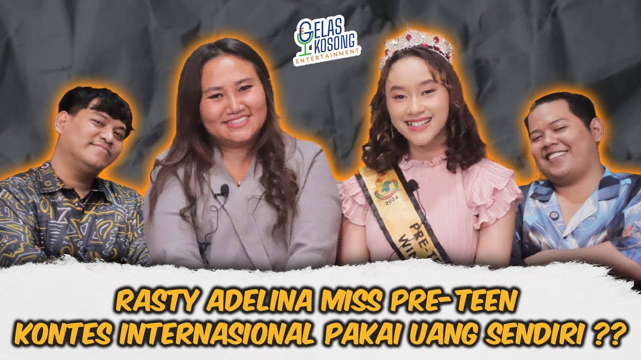 RASTY ADELINA -  HAH SERIUS MASIH KELAS 6 SD ??? UDAH MENANG MISS PRE TEEN INTERNASIONAL 2024