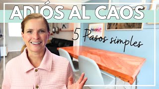 COMO ELIMINAR EL DESORDEN EN CASA | 5 PASOS EFECTIVOS