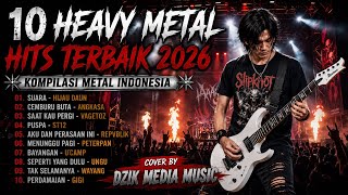 🎸 10 LAGU HITS INDONESIA TERBAIK Versi HEAVY METAL 2026 🔥 | KOMPILASI COVER ROCK METAL