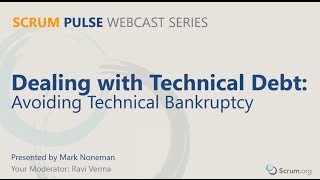 Dealing with Technical Debt - Scrum Pulse Webcast #1