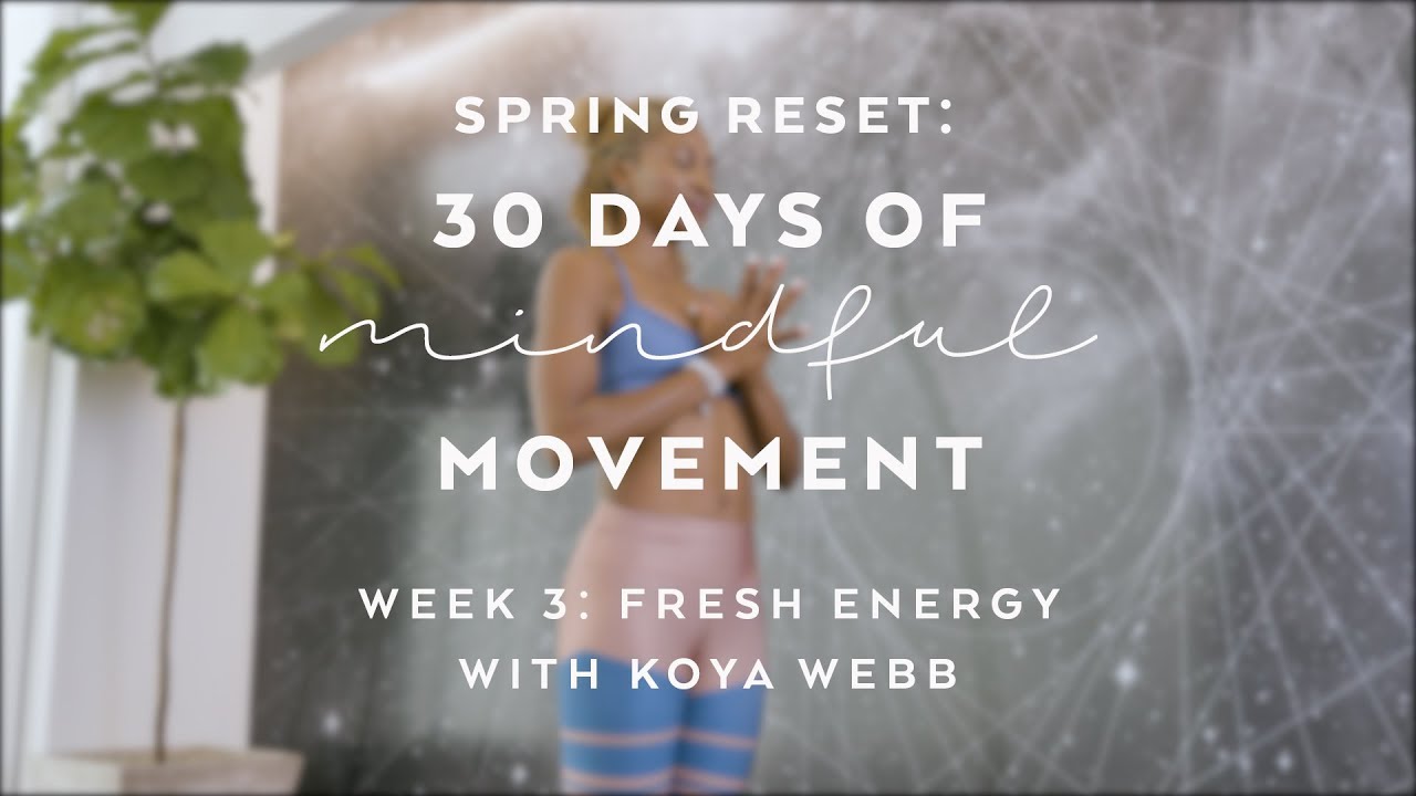 Day 17: Energizing Yoga Flow with Koya Webb - Spring Reset: 30 Days of ...
