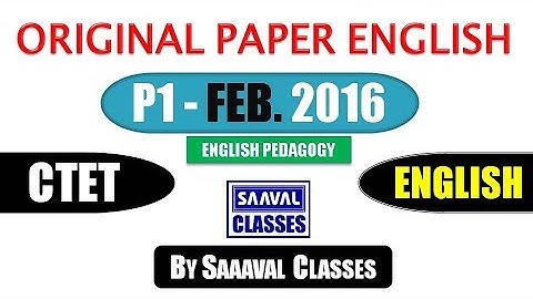 CTET-2016 FEBRUARY ENGLISH PEDAGOGY ORIGINAL PAPER SOLUTION