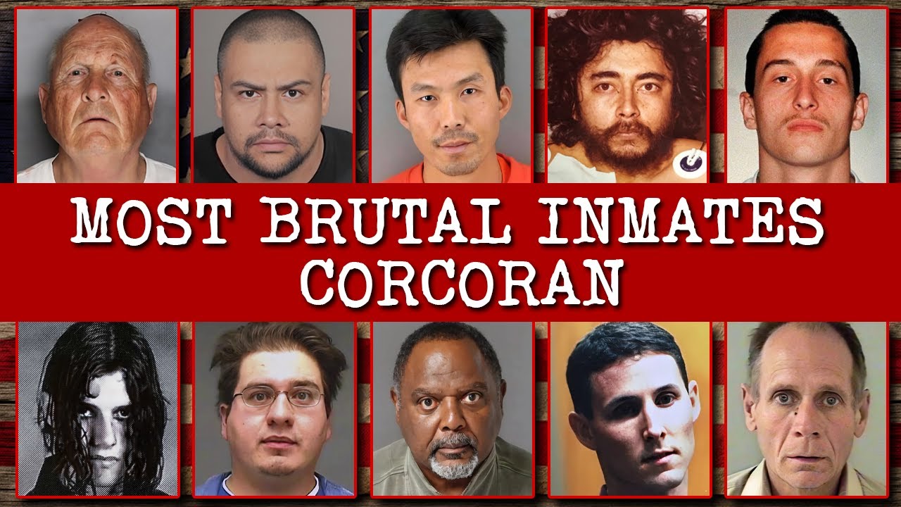 Top 10 Most Brutal Inmates Still Locked Inside Corcoran State Prison (California)
