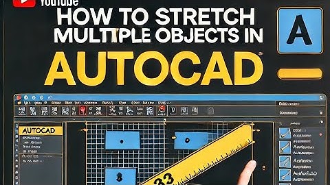Autocad How to Stretch Multiple Objects in Autocad | Tutorial urdu hindi 2025 | Nabeel Architect
