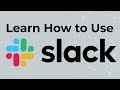 Learn How to Use Slack