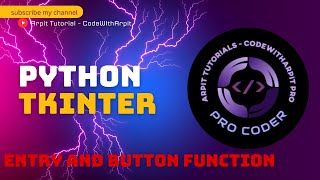 Lear About Entry Field and Button Function of the python tkinter Part-4