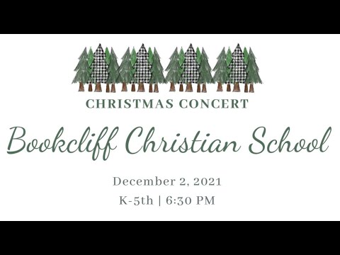 Bookcliff Christian School Christmas Program