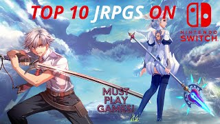 Top 10 MUST PLAY Jrpgs On Nintendo Switch