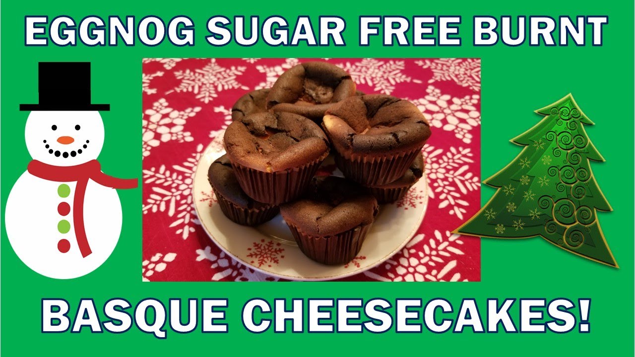 Eggnog Basque Burnt Cheesecake Recipe   Sugar Free Easy Mini Cheesecake!