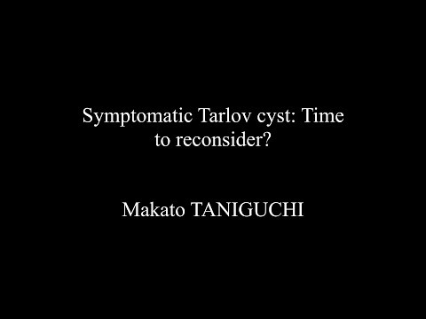 Symptomatic Tarlov cyst: Time to reconsider? Makoto Taniguchi