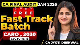 CA Final Audit Free FastTrack Batch | LEC 18 | CARO , 2020  | CA Jyoti Deshwal