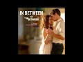 The in between  theme  soundtrack  jj pfeifer