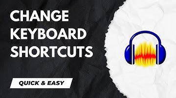Change Keyboard Shortcuts In Audacity - 2024