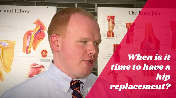 When is it time to have a hip replacement?
