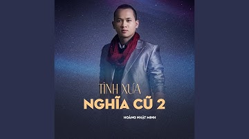 Tình Xưa Nghĩa Cũ 2