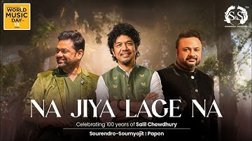 Na Jiya Lage Na | Sourendro-Soumyojit | Papon | Tribute To Salil Chowdhury | World Music Day 2025