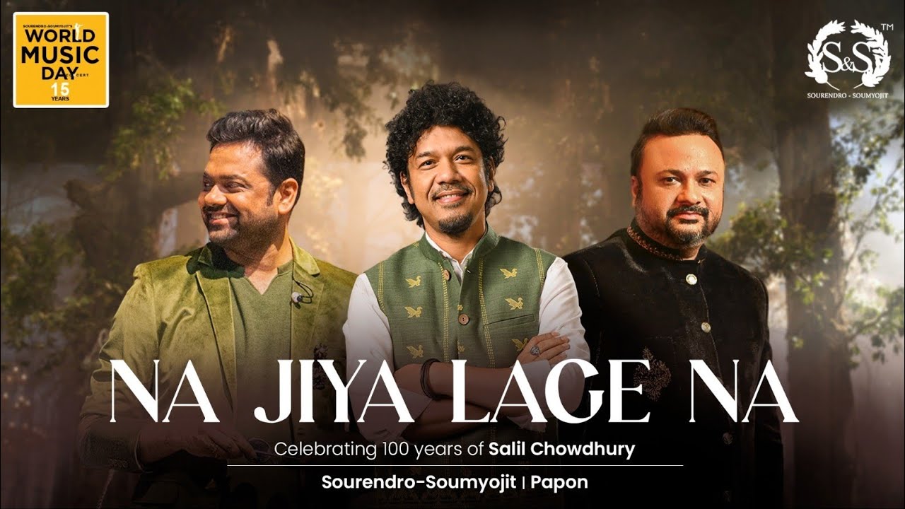 Na Jiya Lage Na | Sourendro-Soumyojit | Papon | Tribute To Salil Chowdhury | World Music Day 2025
