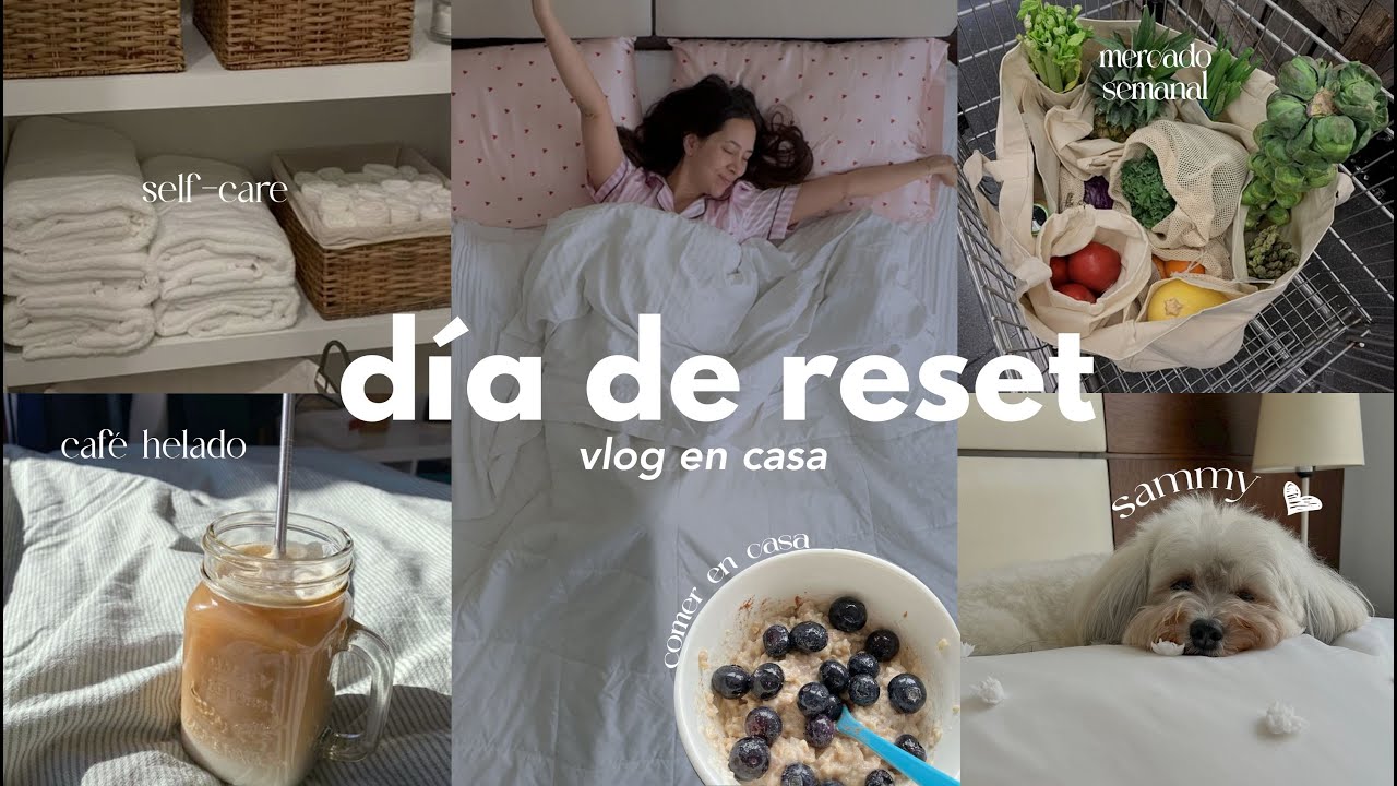 Día de reset 🧺 🧴🛁 🎀 🛒 Organización, limpieza, autocuidado, skincare y más | Nancy Loaiza
