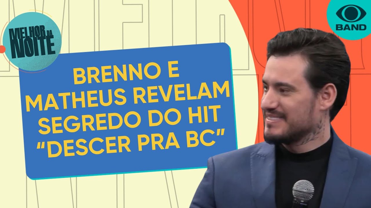 Brenno e Matheus revelam origem do hit 