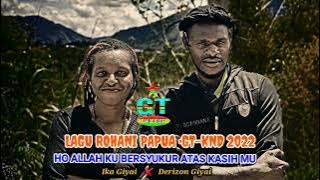 LAGU ROHANI - KU BERSYUKUR - Ika Giyai Ft Derizon Giyai (  Music )