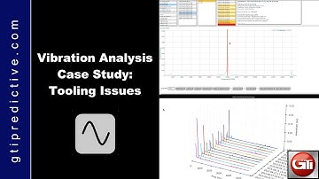 Vibration Analysis Case Study - Tooling Issues by GTI Predictive Technology